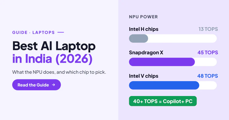 Best AI Laptop in India (2026): Snapdragon X vs Intel Core Ultra, Explained Simply