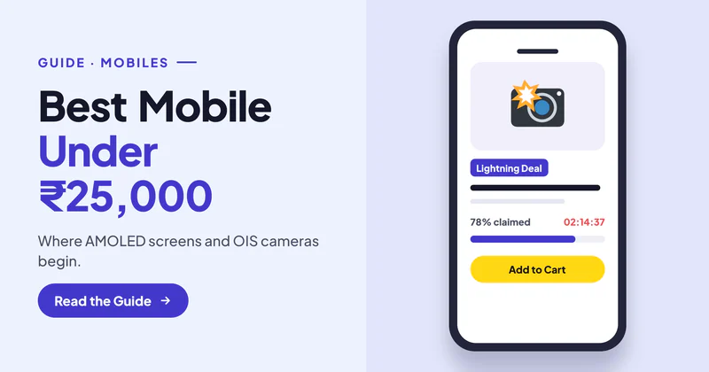 Best Mobile Under ₹25,000 in India (October 2026): AMOLED, OIS and Big Batteries