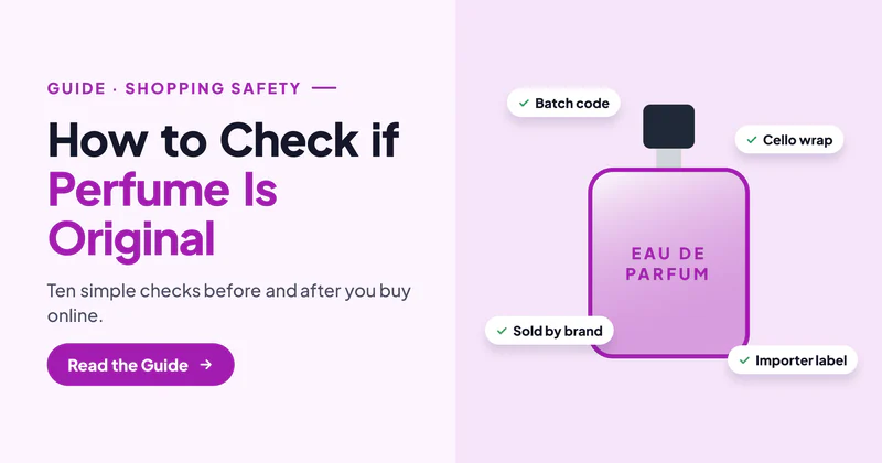 How to Check if a Perfume Is Original When Buying Online in India (10 Simple Checks)