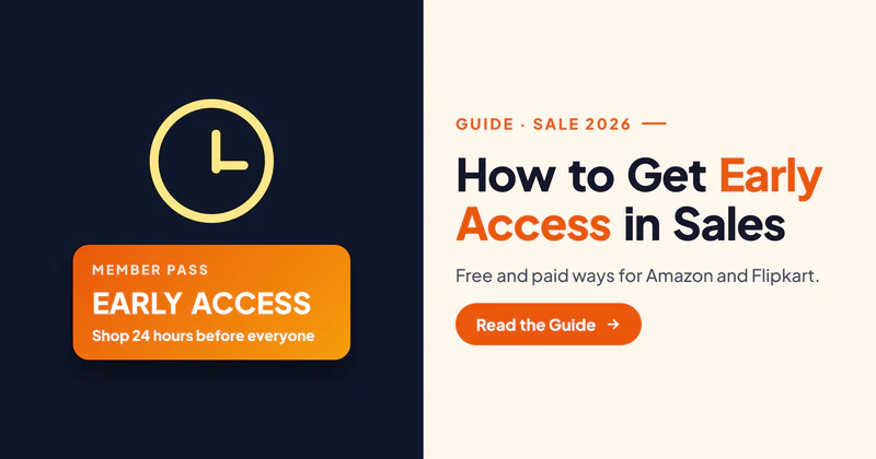 How to Get Early Access in Amazon and Flipkart Sale 2026 (Step-by-Step, Free and Paid Ways)