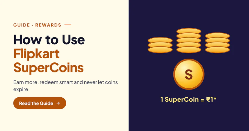 How to Use Flipkart SuperCoins: Earn, Redeem and Get the Most Value (2026 Guide)