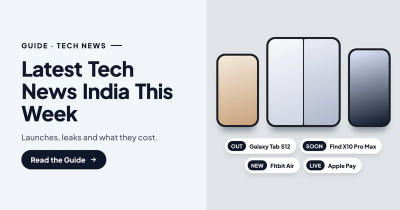 Latest Tech News India This Week: Galaxy Tab S12, OPPO Find X10, Apple Pay and More (October 2026)