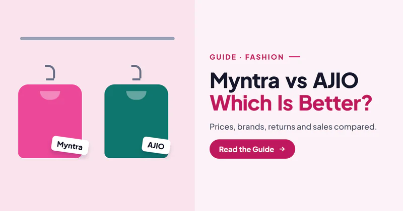 Myntra vs AJIO: Which Is Better for Branded Clothes, Prices and Returns?